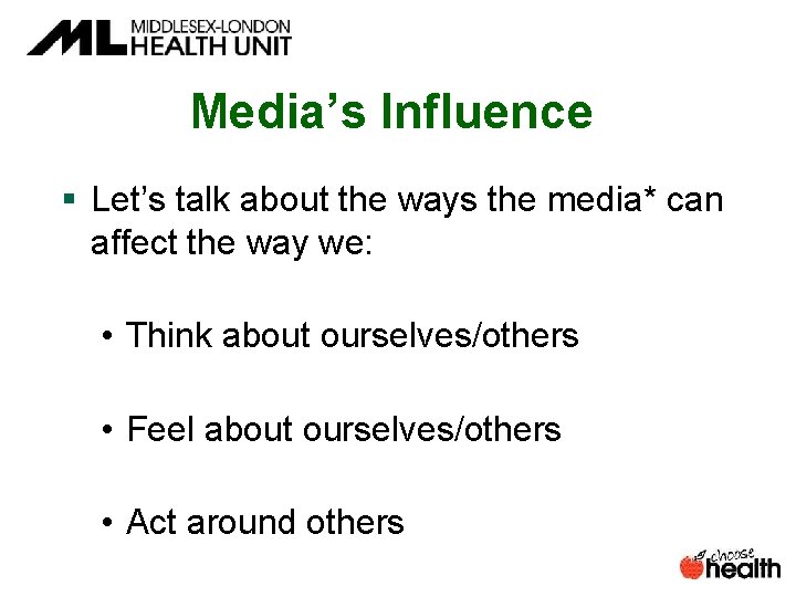 Media’s Influence § Let’s talk about the ways the media* can affect the way Media’s Influence § Let’s talk about the ways the media* can affect the way