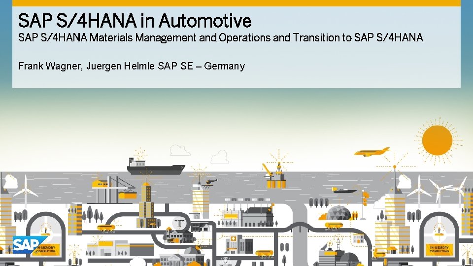 SAP S/4 HANA in Automotive SAP S/4 HANA Materials Management and Operations and Transition