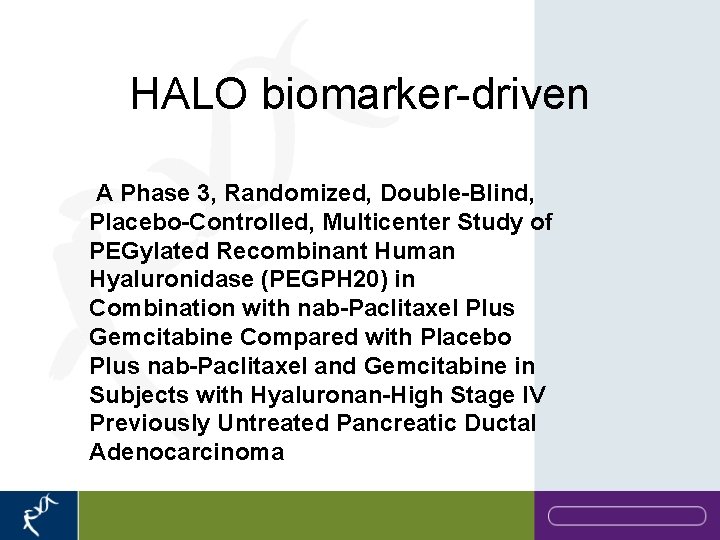 HALO biomarker-driven A Phase 3, Randomized, Double-Blind, Placebo-Controlled, Multicenter Study of PEGylated Recombinant Human