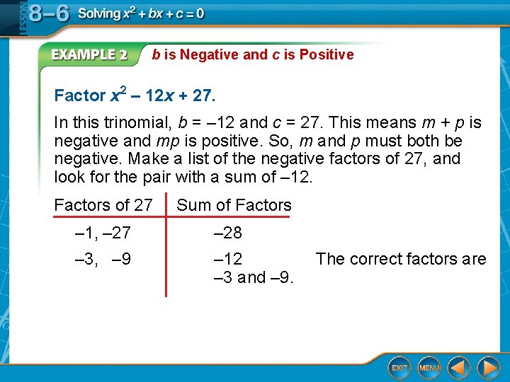 b is Negative and c is Positive Factor x 2 – 12 x +