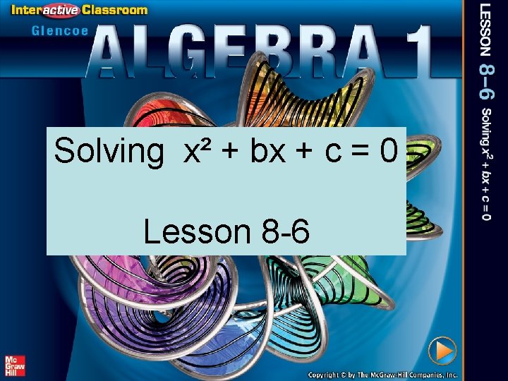 Solving x² + bx + c = 0 Lesson 8 -6 