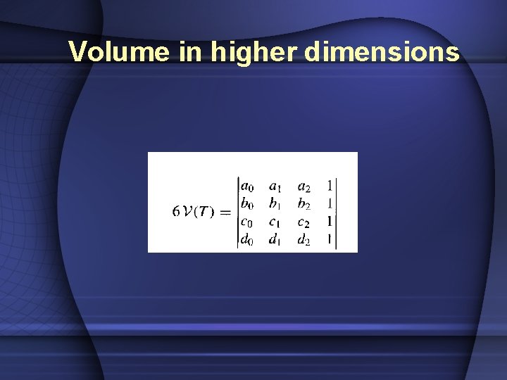 Volume in higher dimensions 