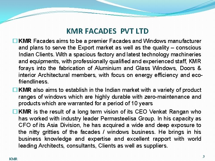 KMR FACADES PVT LTD � KMR Facades aims to be a premier Facades and