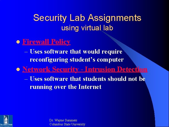 Security Lab Assignments using virtual lab l Firewall Policy – Uses software that would Security Lab Assignments using virtual lab l Firewall Policy – Uses software that would