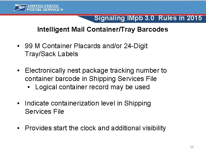Signaling IMpb 3. 0 Rules in 2015 Intelligent Mail Container/Tray Barcodes • 99 M