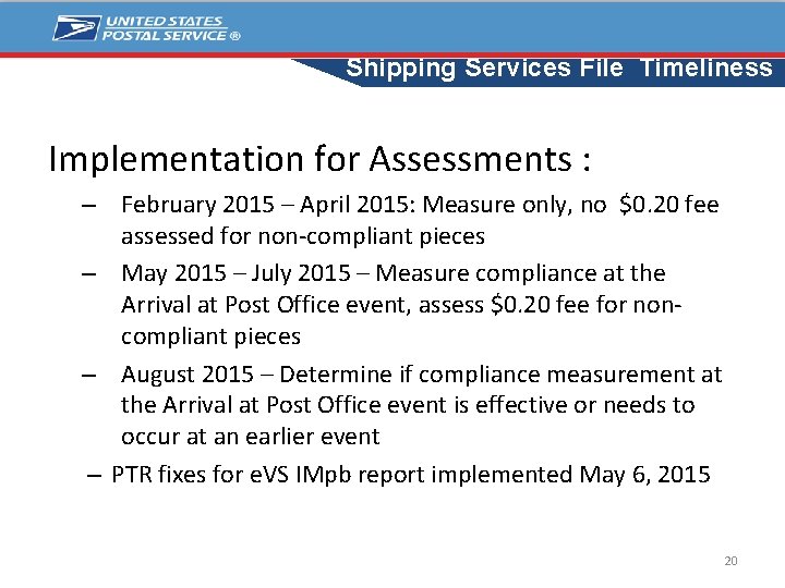 Shipping Services File Timeliness Implementation for Assessments : – February 2015 – April 2015: