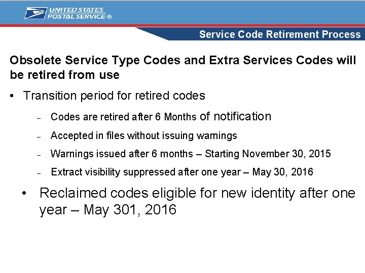 Service Code Retirement Process Obsolete Service Type Codes and Extra Services Codes will be