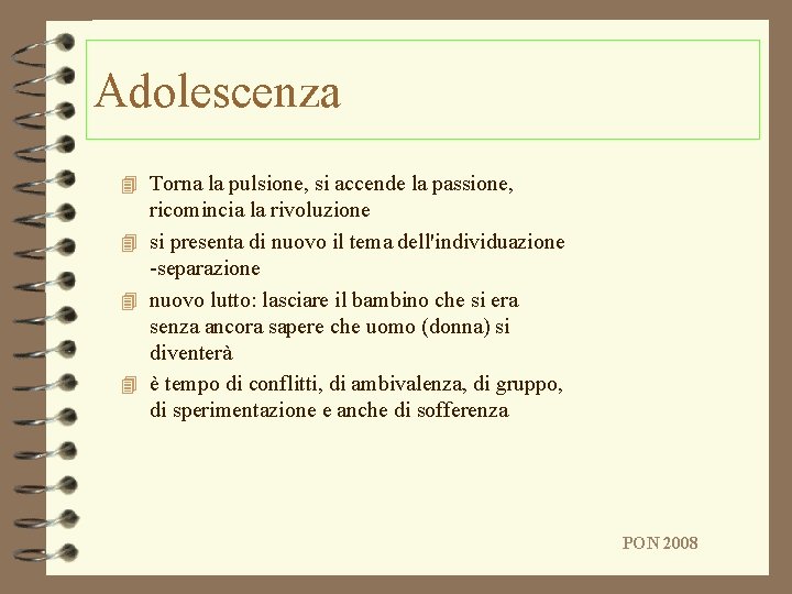Adolescenza 4 Torna la pulsione, si accende la passione, ricomincia la rivoluzione 4 si Adolescenza 4 Torna la pulsione, si accende la passione, ricomincia la rivoluzione 4 si