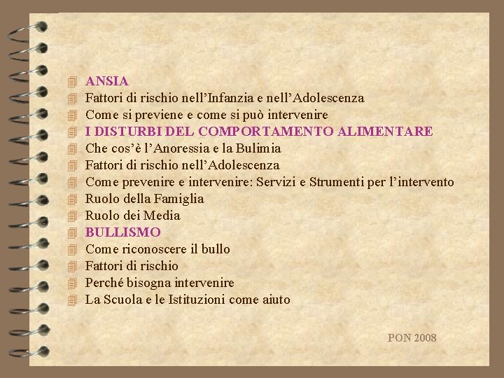 4 4 4 4 ANSIA Fattori di rischio nell’Infanzia e nell’Adolescenza Come si previene 4 4 4 4 ANSIA Fattori di rischio nell’Infanzia e nell’Adolescenza Come si previene