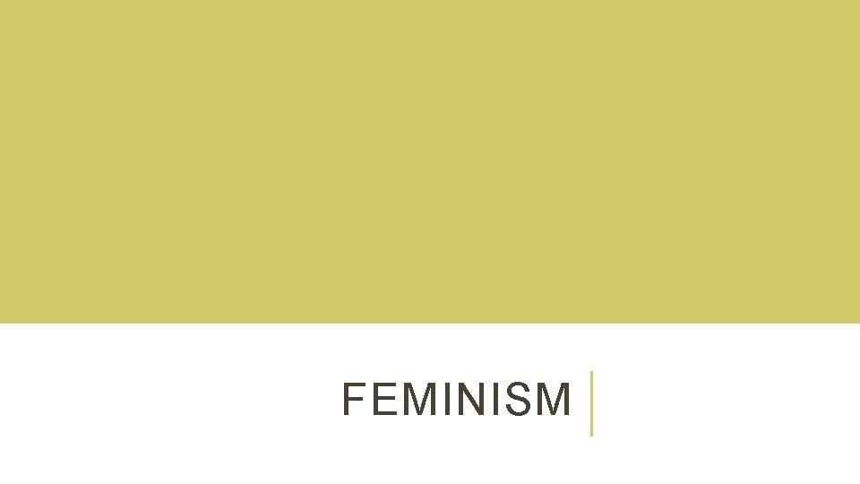 FEMINISM 
