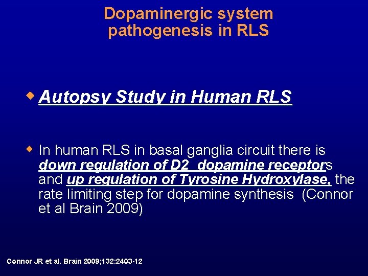 Dopaminergic system pathogenesis in RLS w Autopsy Study in Human RLS w In human