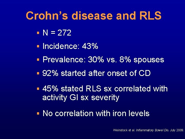 Crohn’s disease and RLS § N = 272 § Incidence: 43% § Prevalence: 30%