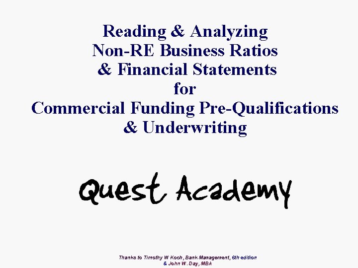 Reading & Analyzing Non-RE Business Ratios & Financial Statements for Commercial Funding Pre-Qualifications &