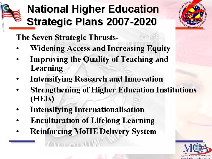 National Higher Education Strategic Plans 2007 -2020 The Seven Strategic Thrusts • Widening Access National Higher Education Strategic Plans 2007 -2020 The Seven Strategic Thrusts • Widening Access