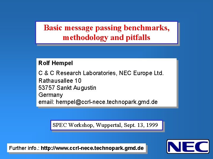 Basic message passing benchmarks, methodology and pitfalls Rolf Hempel C & C Research Laboratories,