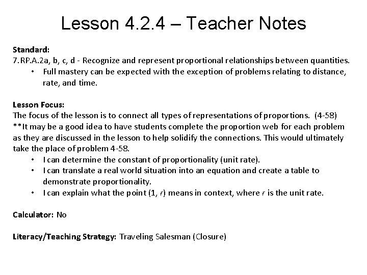 Lesson 4. 2. 4 – Teacher Notes Standard: 7. RP. A. 2 a, b,