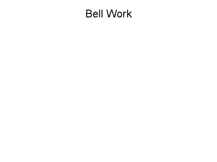 Bell Work 