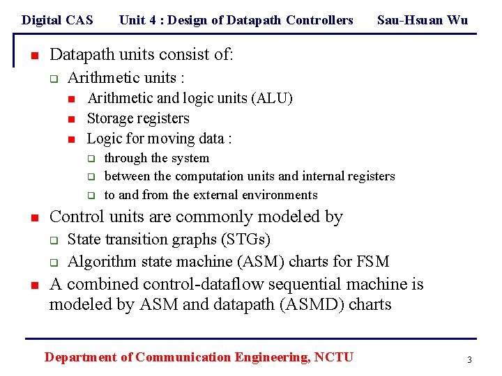 Digital CAS n Arithmetic units : n n n Arithmetic and logic units (ALU)