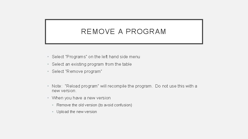 REMOVE A PROGRAM • Select “Programs” on the left hand side menu • Select REMOVE A PROGRAM • Select “Programs” on the left hand side menu • Select