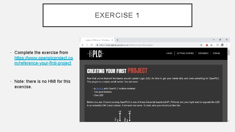 EXERCISE 1 • Complete the exercise from https: //www. openplcproject. co m/reference-your-first-project • Note: EXERCISE 1 • Complete the exercise from https: //www. openplcproject. co m/reference-your-first-project • Note: