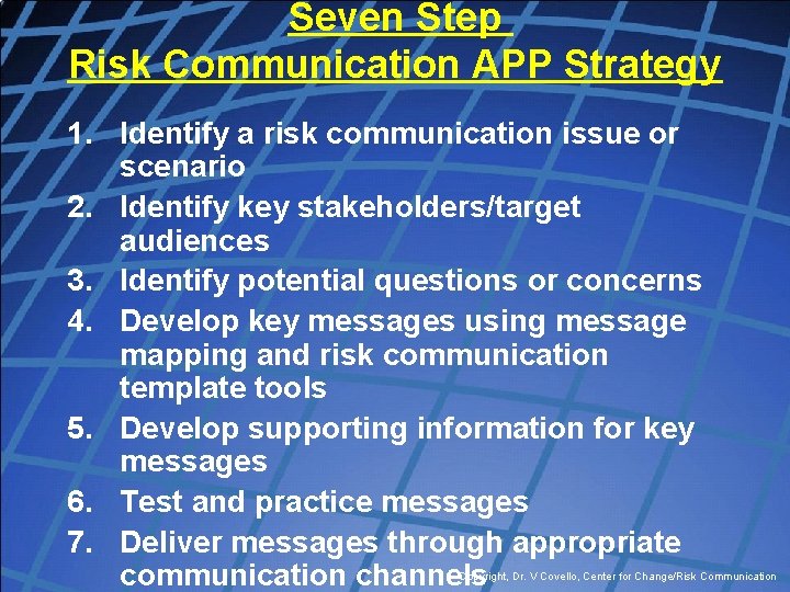 Seven Step Risk Communication APP Strategy 1. Identify a risk communication issue or scenario