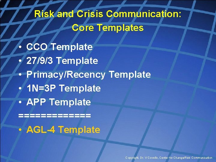 Risk and Crisis Communication: Core Templates • CCO Template • 27/9/3 Template • Primacy/Recency