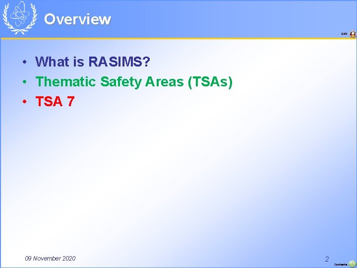 Overview END • What is RASIMS? • Thematic Safety Areas (TSAs) • TSA 7