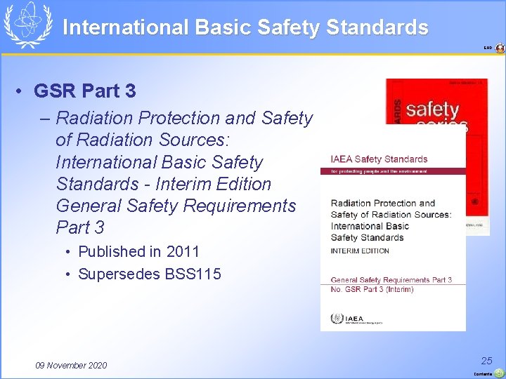 International Basic Safety Standards END • GSR Part 3 – Radiation Protection and Safety