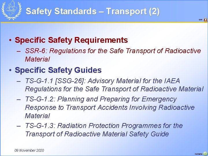 Safety Standards – Transport (2) END • Specific Safety Requirements – SSR-6: Regulations for