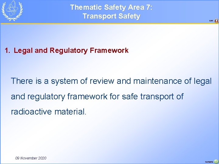 Thematic Safety Area 7: Transport Safety END 1. Legal and Regulatory Framework There is