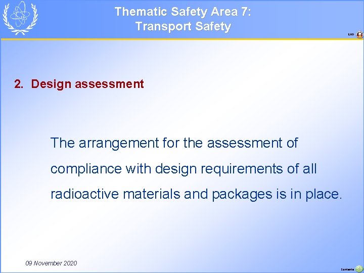 Thematic Safety Area 7: Transport Safety END 2. Design assessment The arrangement for the