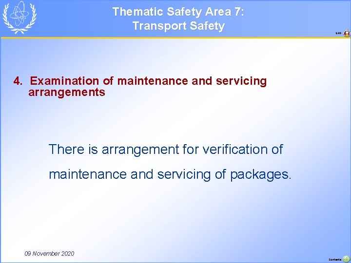 Thematic Safety Area 7: Transport Safety END 4. Examination of maintenance and servicing arrangements