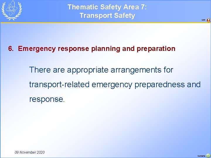 Thematic Safety Area 7: Transport Safety END 6. Emergency response planning and preparation There