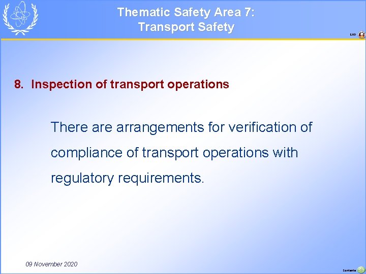 Thematic Safety Area 7: Transport Safety END 8. Inspection of transport operations There arrangements