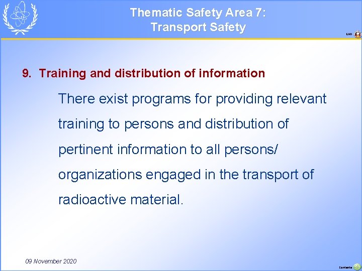 Thematic Safety Area 7: Transport Safety END 9. Training and distribution of information There