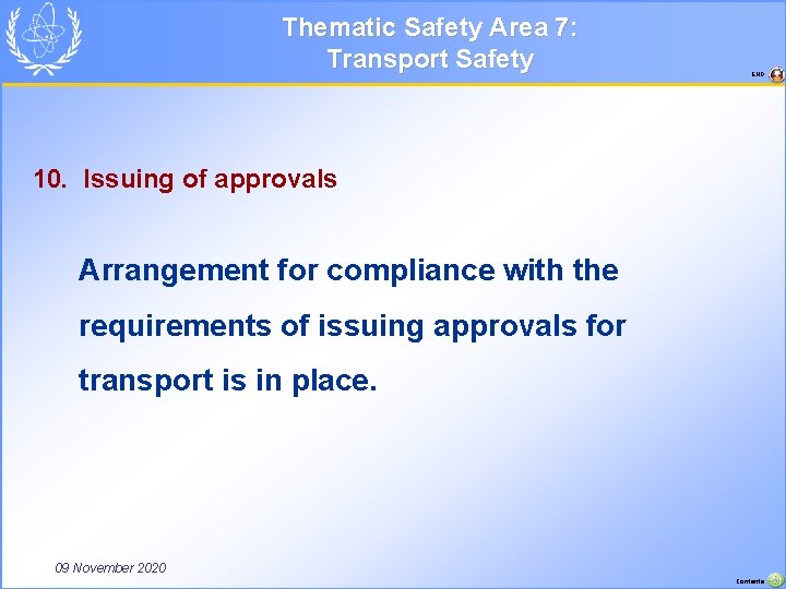 Thematic Safety Area 7: Transport Safety END 10. Issuing of approvals Arrangement for compliance