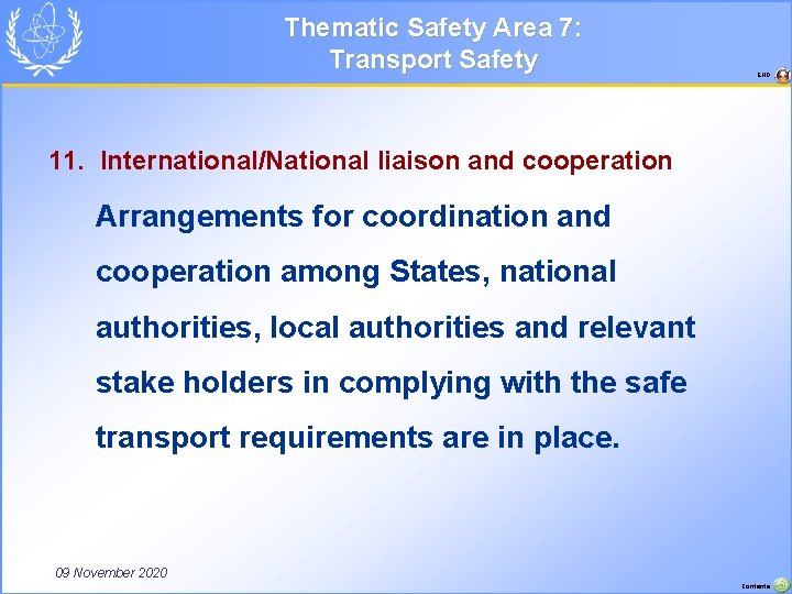 Thematic Safety Area 7: Transport Safety END 11. International/National liaison and cooperation Arrangements for