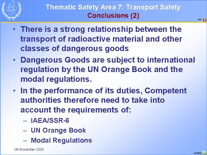Thematic Safety Area 7: Transport Safety Conclusions (2) END • There is a strong