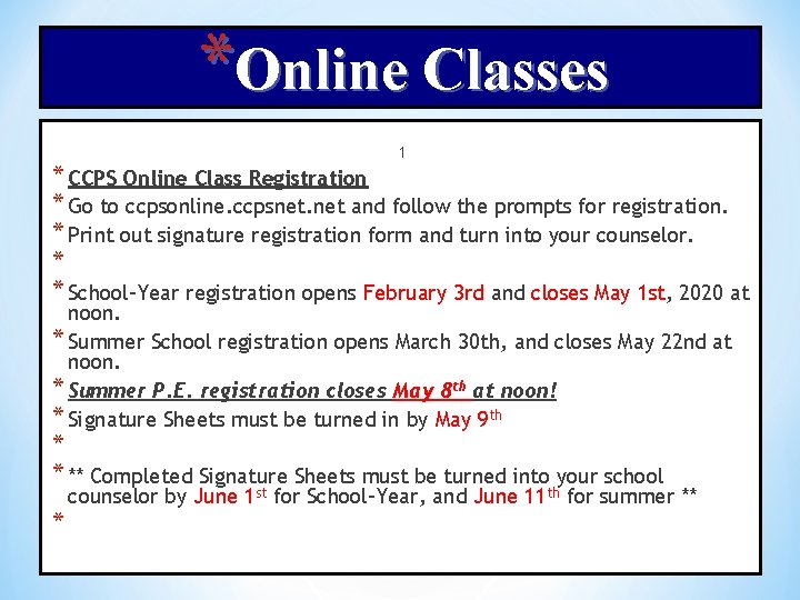 *Online Classes 1 * CCPS Online Class Registration * Go to ccpsonline. ccpsnet. net