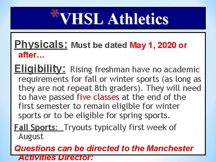 *VHSL Athletics Physicals: Must be dated May 1, 2020 or after… Eligibility: Rising freshman