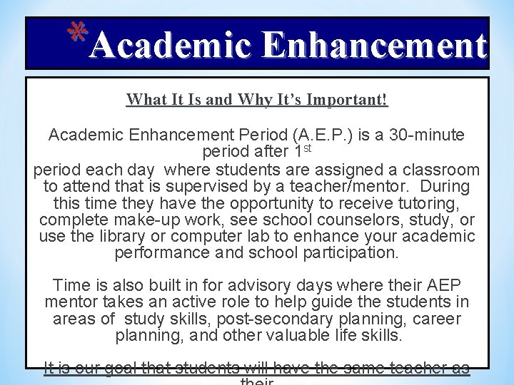 *Academic Enhancement Period (AEP) What It Is and Why It’s Important! Academic Enhancement Period