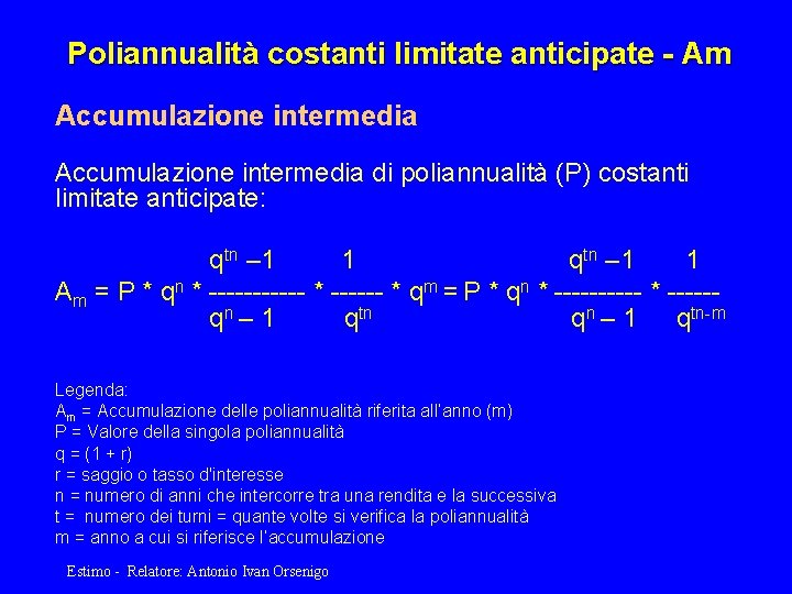 Poliannualità costanti limitate anticipate - Am Accumulazione intermedia di poliannualità (P) costanti limitate anticipate: