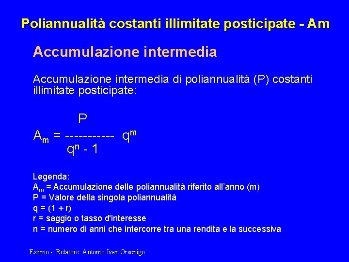 Poliannualità costanti illimitate posticipate - Am Accumulazione intermedia di poliannualità (P) costanti illimitate posticipate: