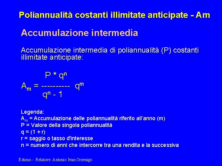 Poliannualità costanti illimitate anticipate - Am Accumulazione intermedia di poliannualità (P) costanti illimitate anticipate: