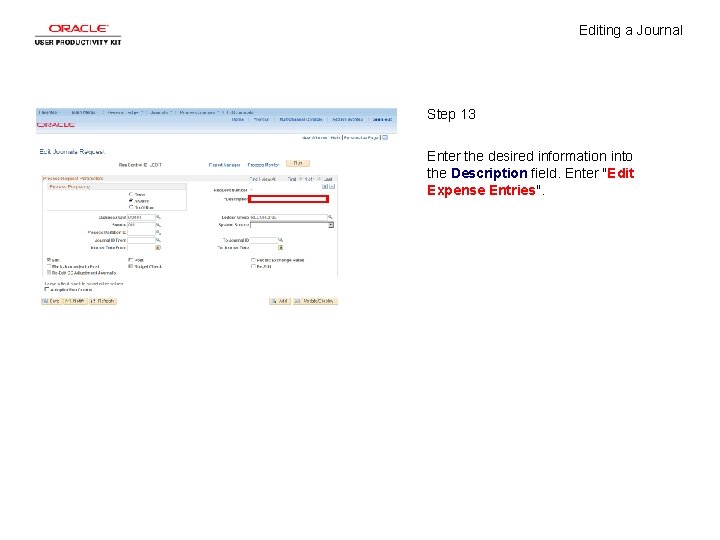 Editing a Journal Step 13 Enter the desired information into the Description field. Enter