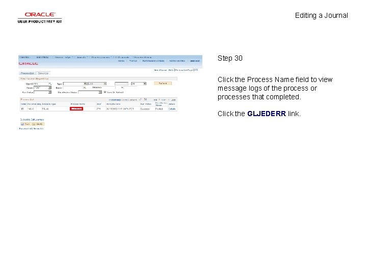 Editing a Journal Step 30 Click the Process Name field to view message logs