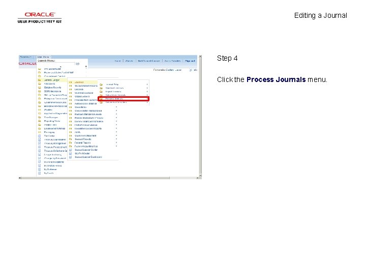 Editing a Journal Step 4 Click the Process Journals menu. 