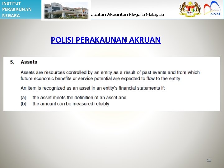 INSTITUT PERAKAUNAN NEGARA POLISI PERAKAUNAN AKRUAN 11 