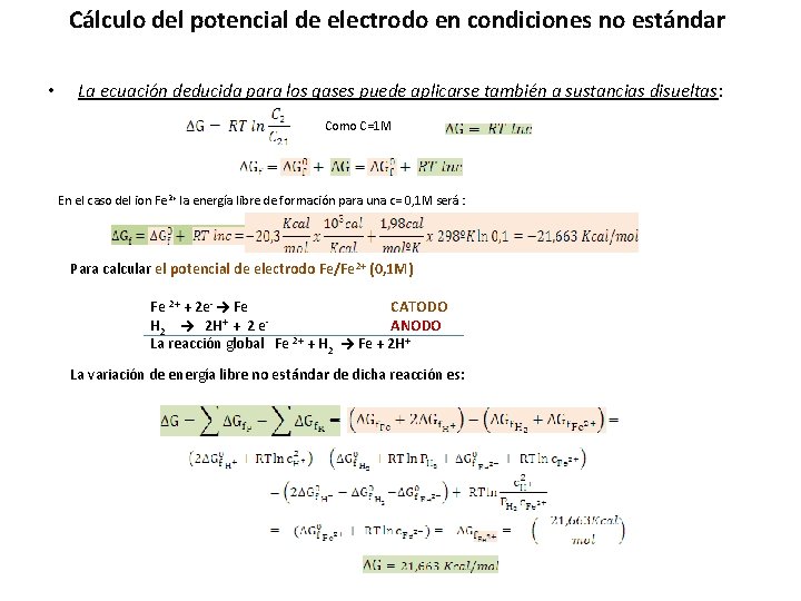 Cálculo del potencial de electrodo en condiciones no estándar • La ecuación deducida para