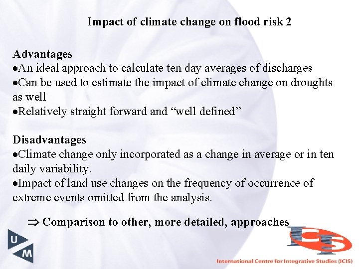 Impact of climate change on flood risk 2 Advantages ·An ideal approach to calculate